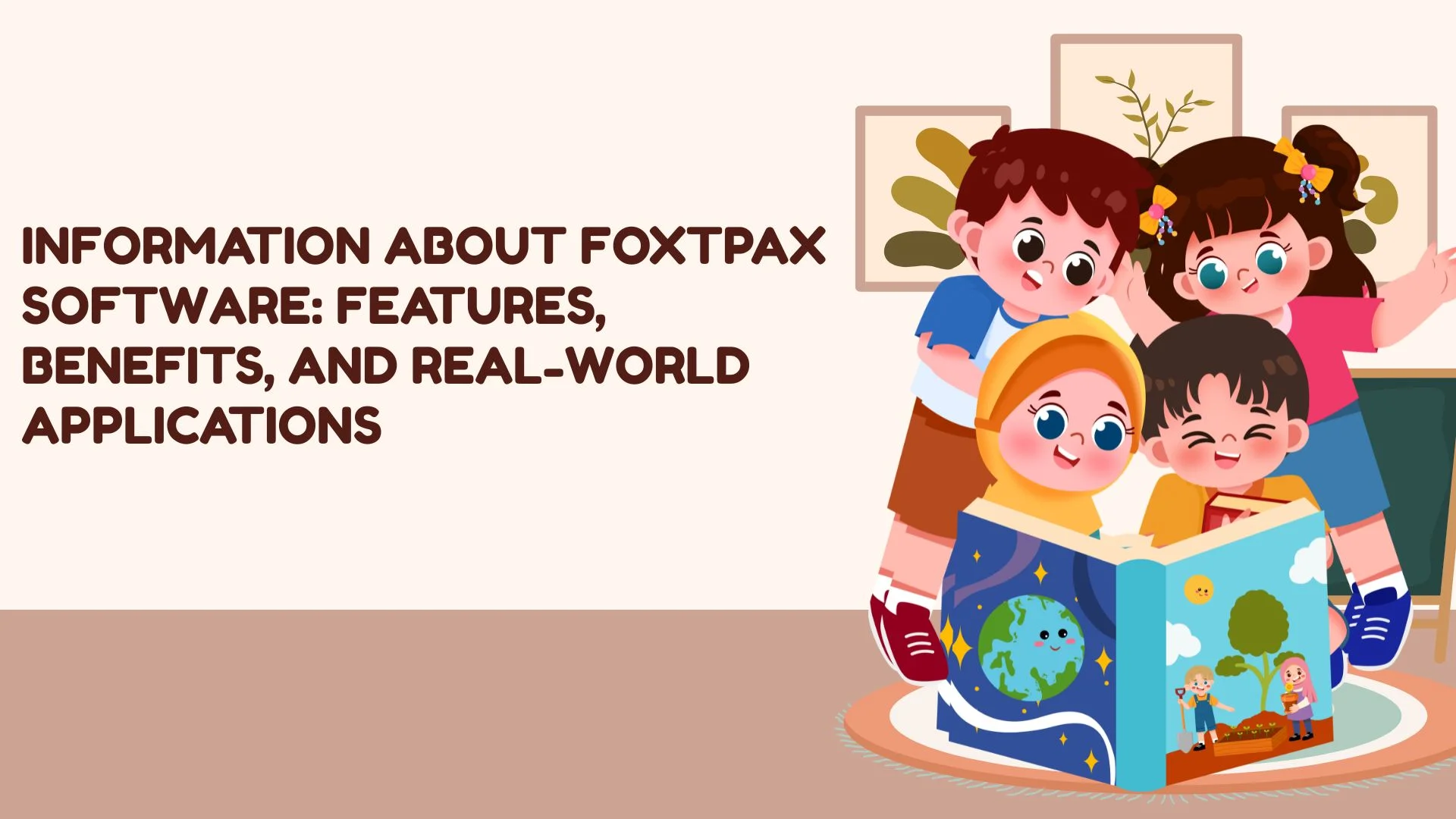 Information About FoxTPAX Software: Features, Benefits, and Real-World Applications