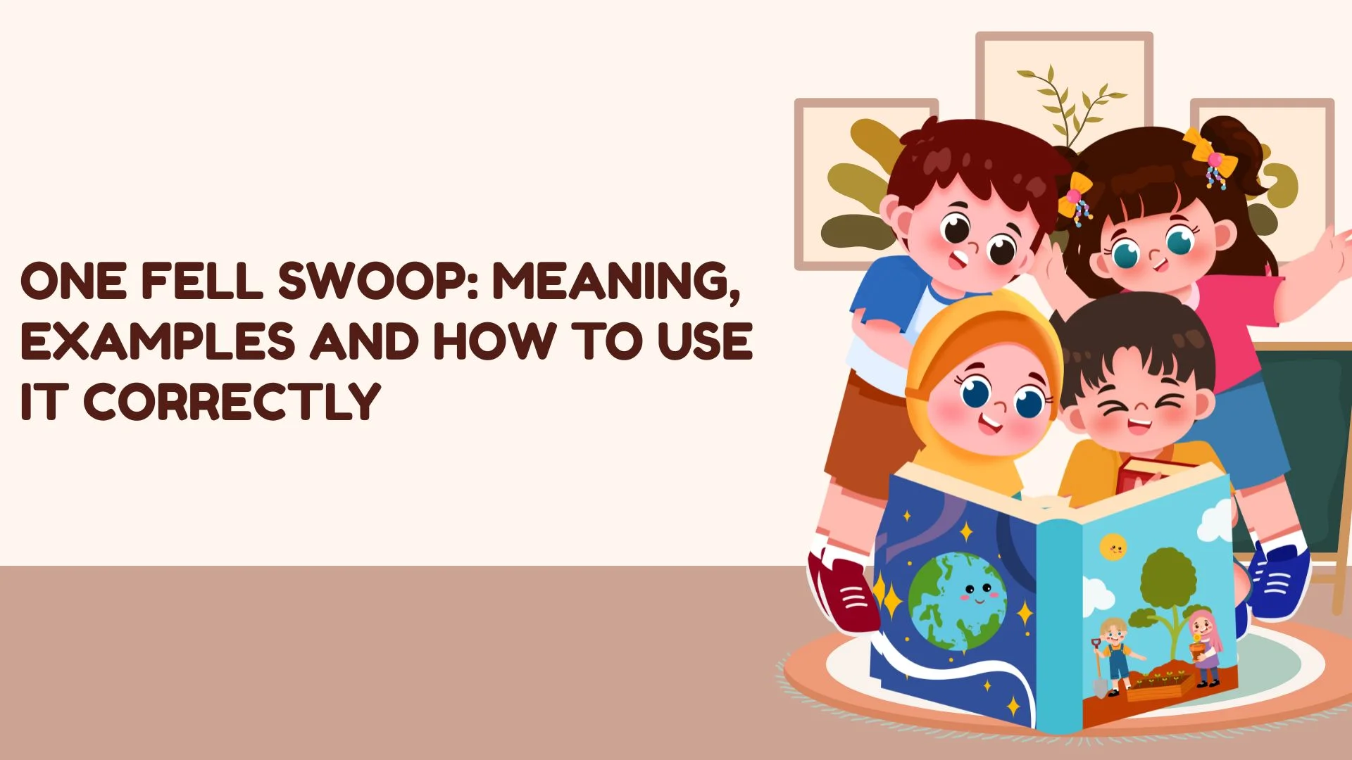 One Fell Swoop: Meaning, Examples and How to Use It Correctly