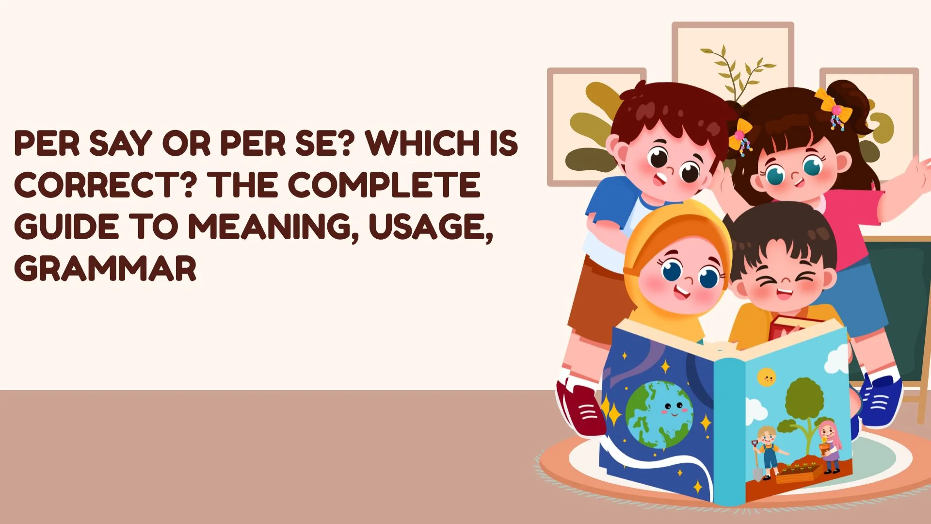 Per Say or Per Se? Which Is Correct? The Complete Guide to Meaning, Usage, Grammar