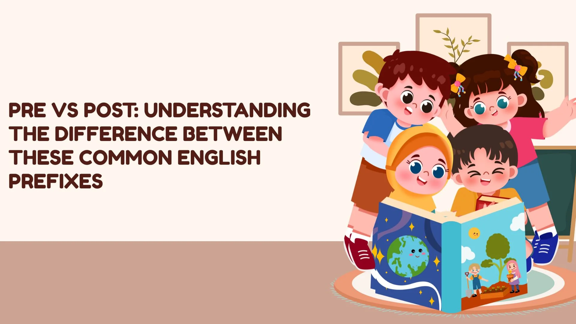 Pre vs Post: Understanding the Difference Between These Common English Prefixes