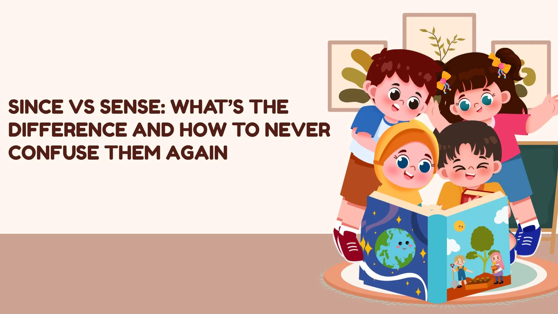 Since vs Sense: What’s the Difference and How to Never Confuse Them Again