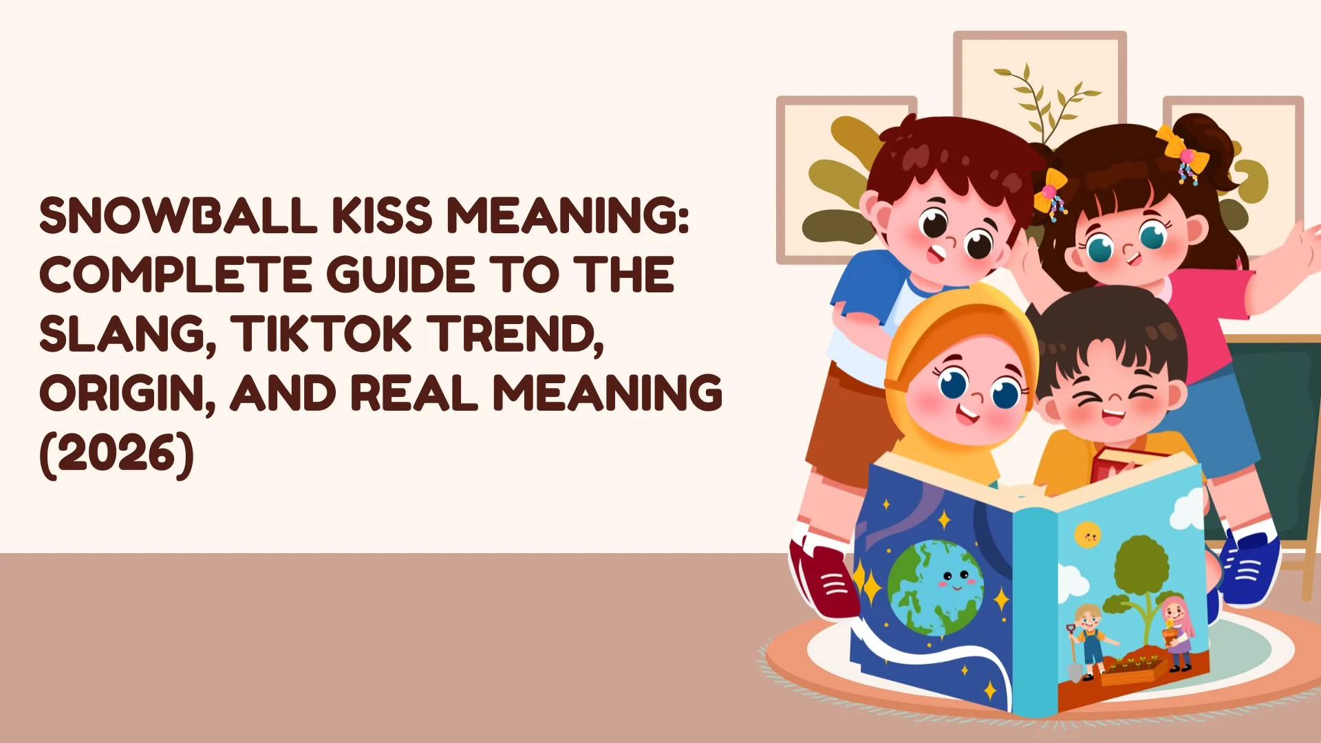 Snowball Kiss Meaning: Complete Guide to the Slang, TikTok Trend, Origin, and Real Meaning (2026)