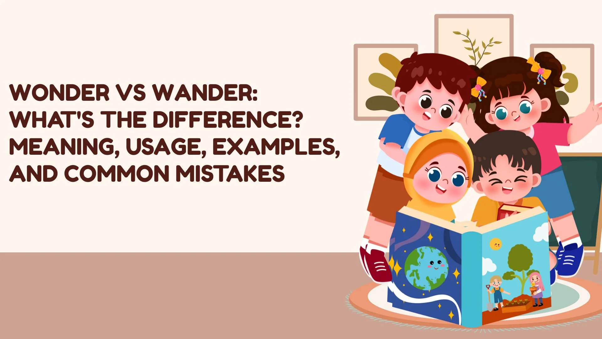 wonder-vs-wander-whats-the-difference-meaning-usage-examples-and-common-mistakes