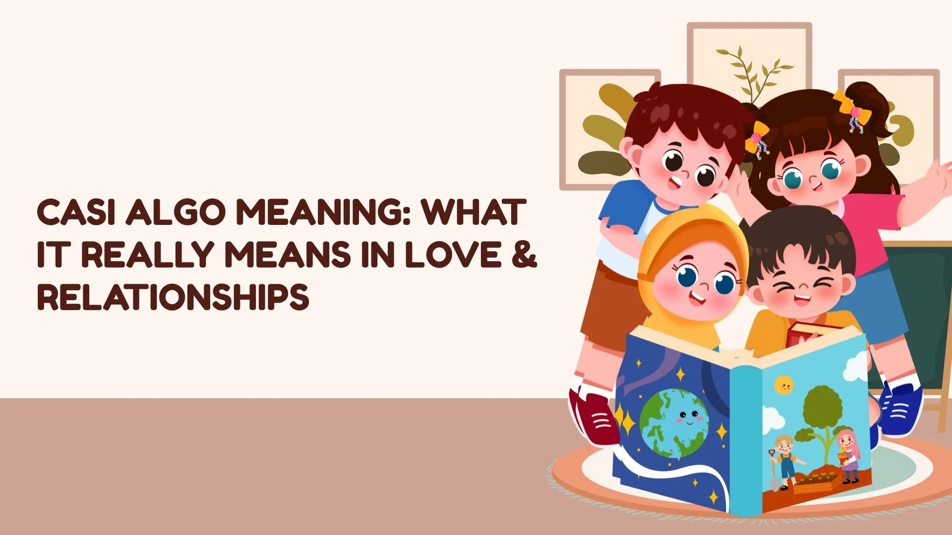 Casi Algo Meaning: What It Really Means in Love & Relationships 