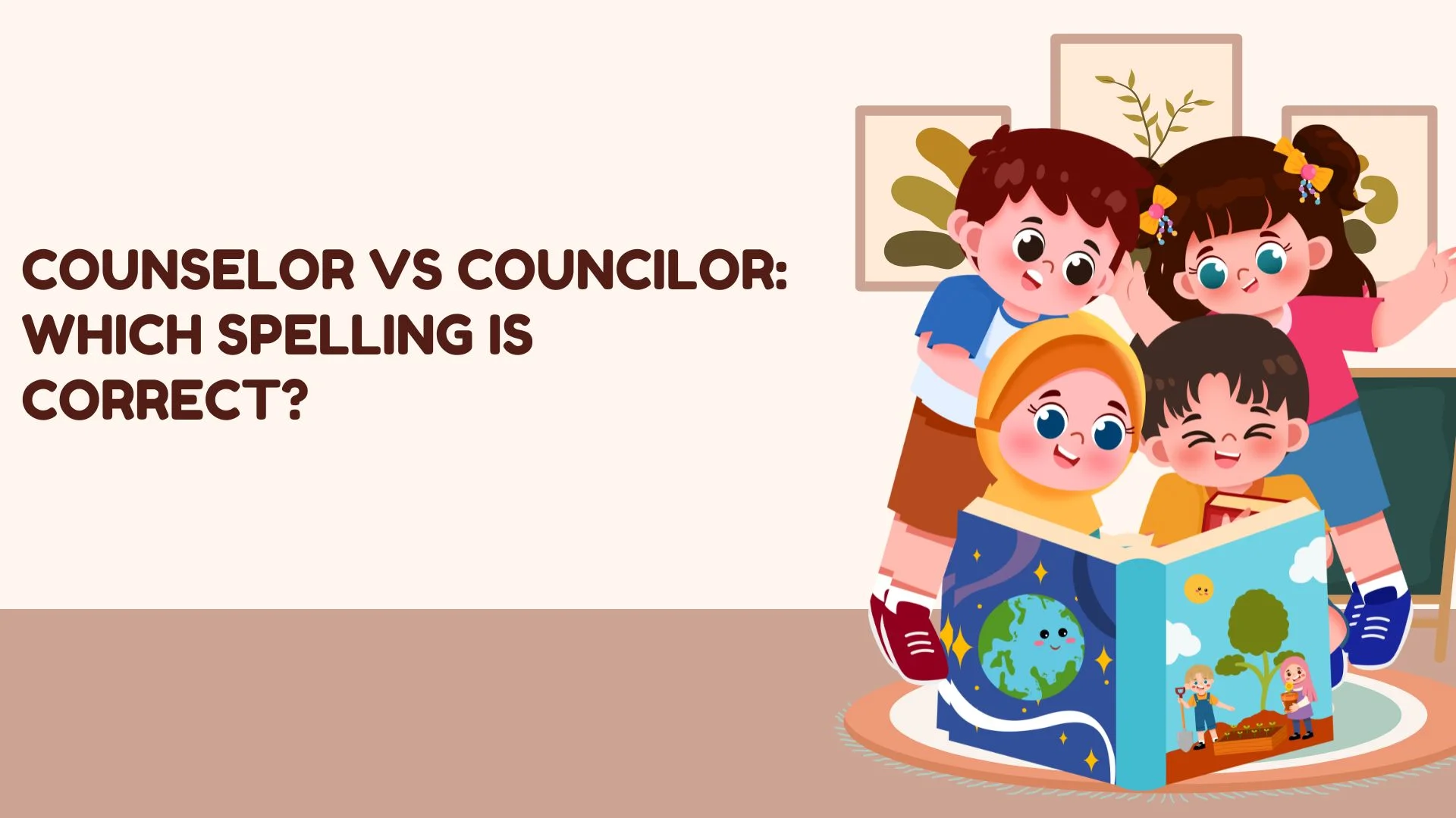 Counselor vs Councilor: Which Spelling Is Correct?