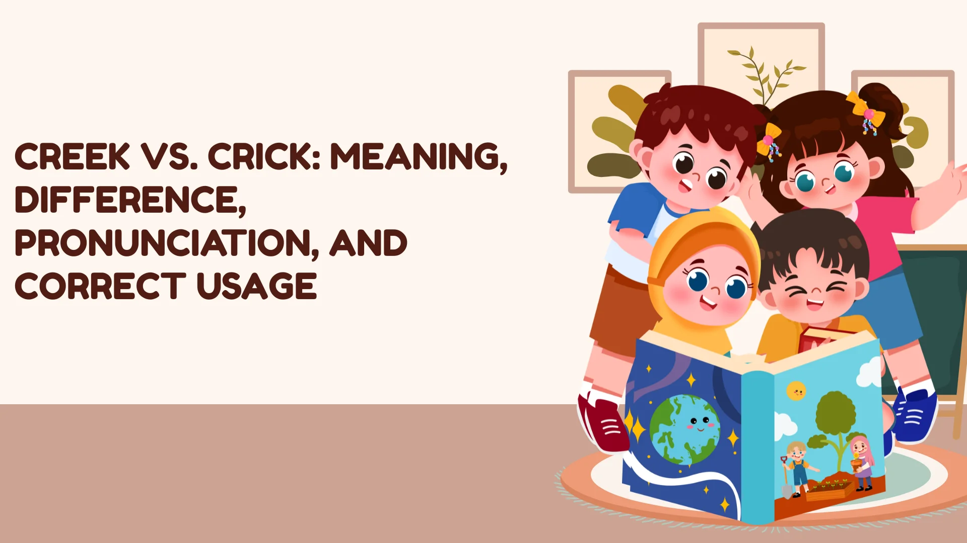 Creek vs. Crick: Meaning, Difference, Pronunciation, and Correct Usage