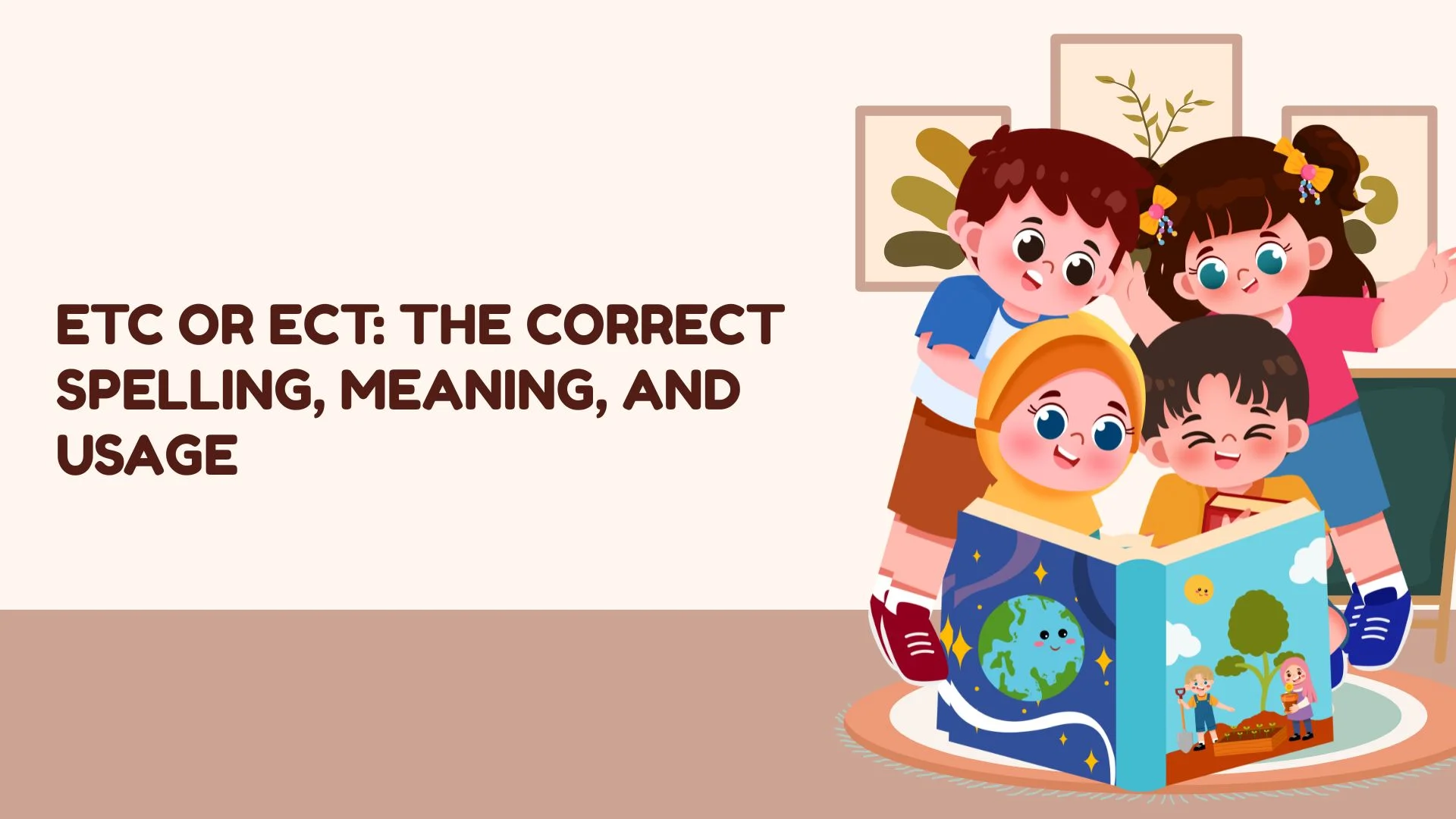 Etc or Ect: The Correct Spelling, Meaning, and Usage