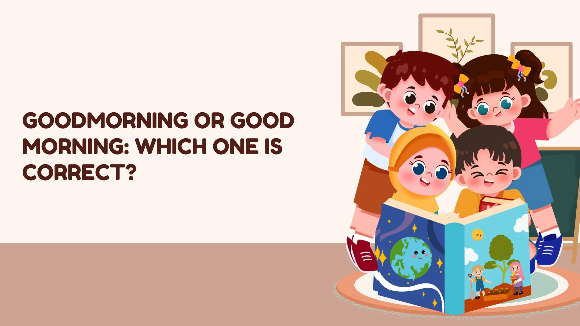 Goodmorning or Good Morning: Which One Is Correct?