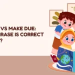 Make Do vs Make Due: Which Phrase Is Correct and Why?