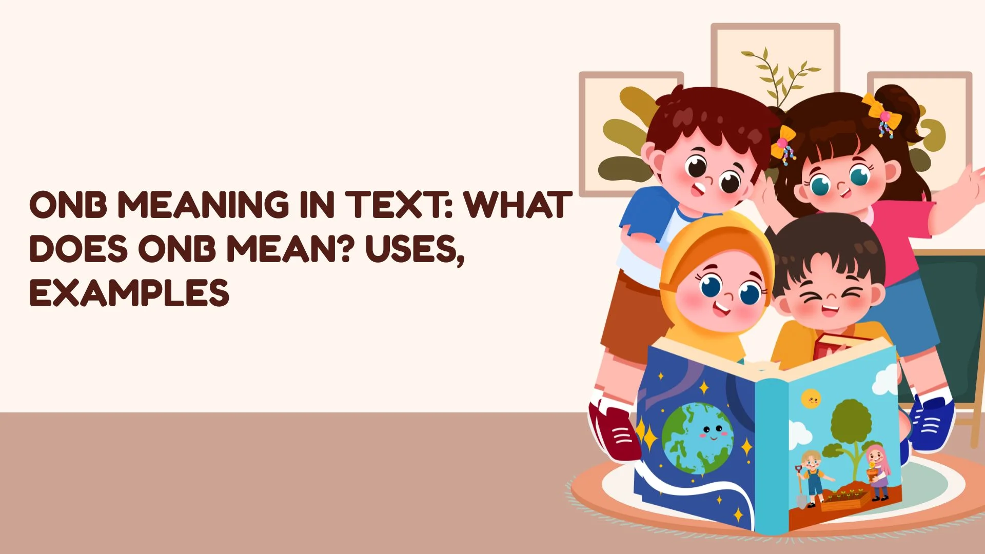 ONB Meaning in Text: What Does ONB Mean? Uses, Examples