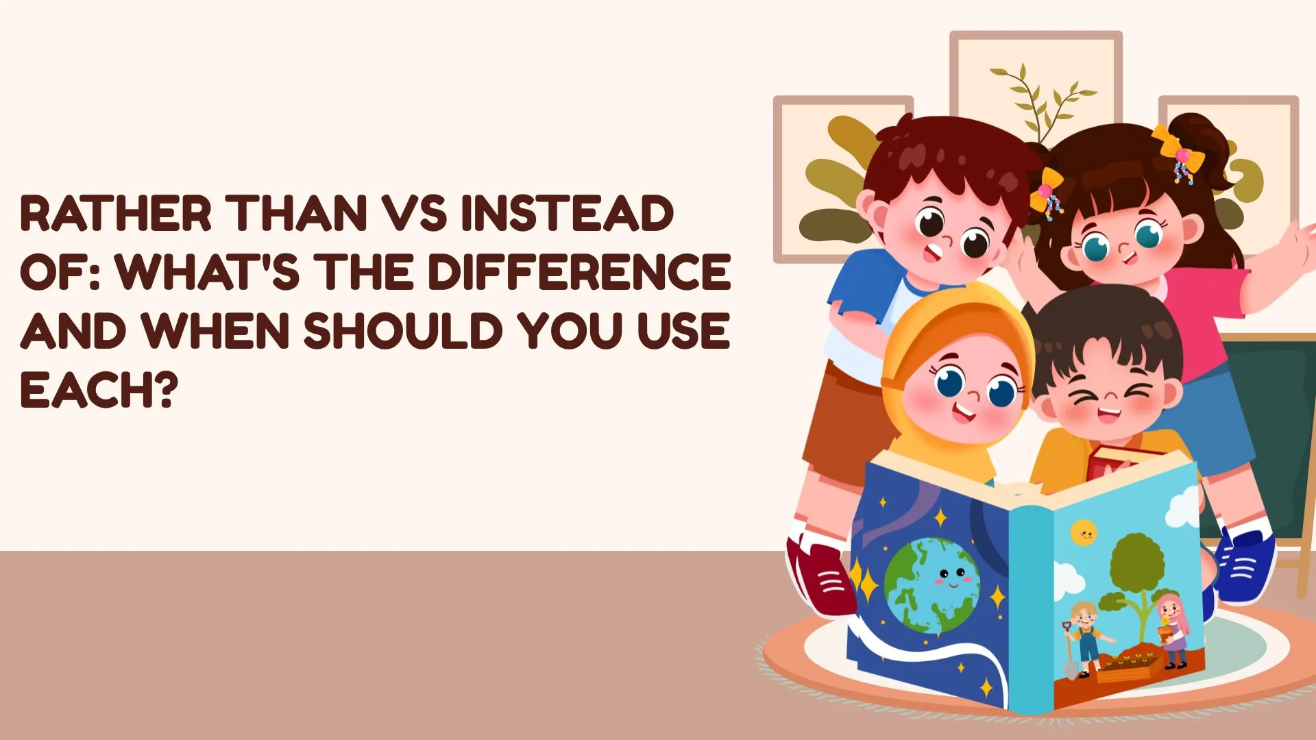Rather Than vs Instead Of: What's the Difference and When Should You Use Each?