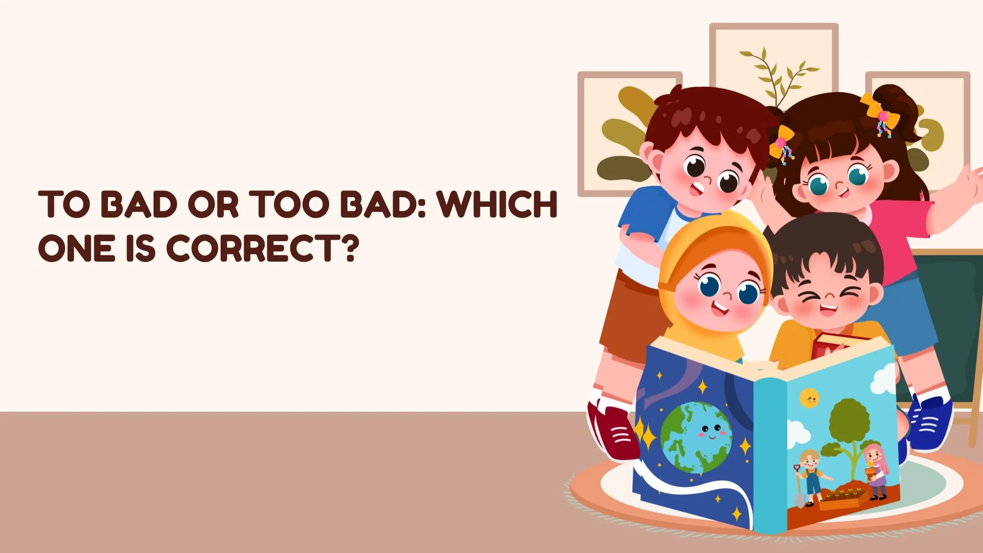 To Bad or Too Bad: Which One Is Correct?