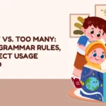 Too Many vs. Too Many: Meaning, Grammar Rules, and Correct Usage Explained