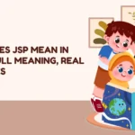 What Does JSP Mean in Text? Full Meaning, Real Examples