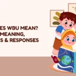 What Does WBU Mean? Texting Meaning, Examples & Responses